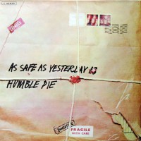 Humble Pie - As Safe As Yesterday Is, D