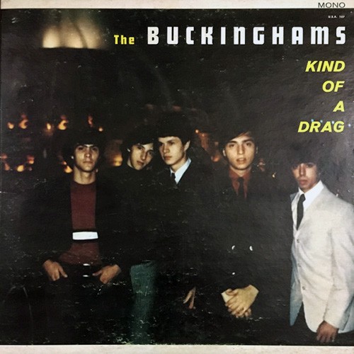 Buckinghams, The - Kind Of A Drag, US (MONO)