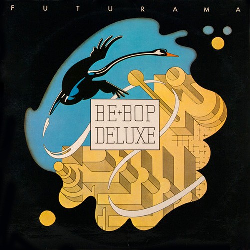 Be Bop Deluxe - Futurama, UK